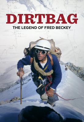 poster for Dirtbag: The Legend of Fred Beckey 2017