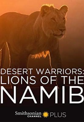 poster for Desert Warriors: Lions of the Namib 2016
