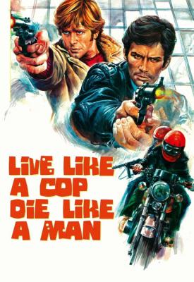 poster for Live Like a Cop, Die Like a Man 1976