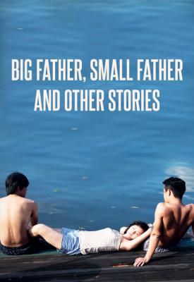 poster for Big Father, Small Father and Other Stories 2015