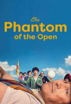 poster for The Phantom of the Open 2021