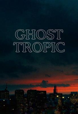 poster for Ghost Tropic 2019