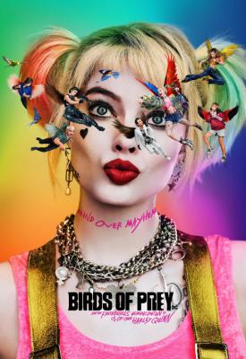 poster for Birds of Prey: And the Fantabulous Emancipation of One Harley Quinn 2020