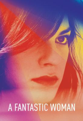 poster for A Fantastic Woman 2017