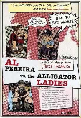 poster for Al Pereira vs. the Alligator Ladies 2012