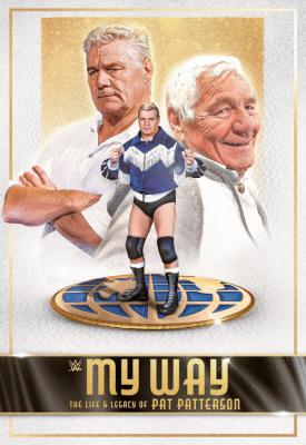poster for My Way: The Life and Legacy of Pat Patterson 2021