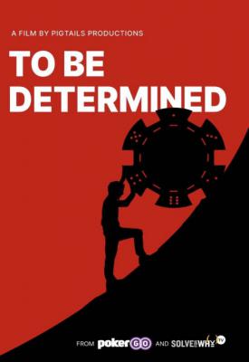 poster for To Be Determined 2021