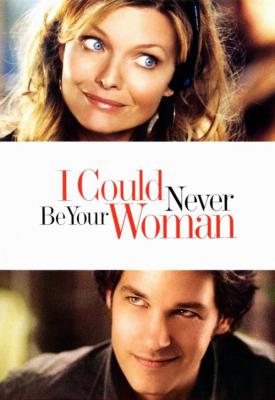 image for  I Could Never Be Your Woman movie