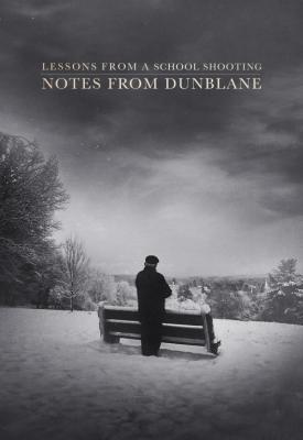 image for  Notes from Dunblane: Lesson from a School Shooting movie