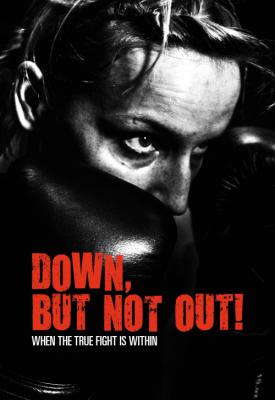 image for  Down, But Not Out! movie