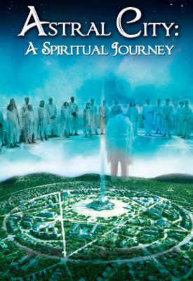 poster for Astral City: A Spiritual Journey 2010