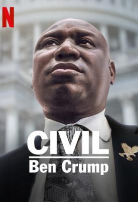 poster for Civil: Ben Crump 2022