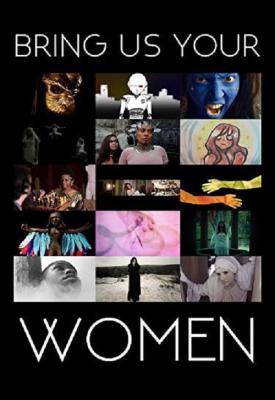 poster for Bring Us Your Women 2015