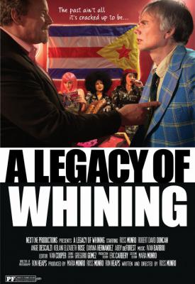 poster for A Legacy of Whining 2016