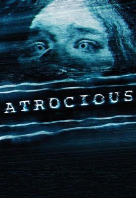 poster for Atrocious 2010