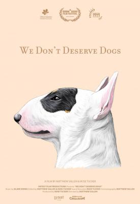 image for  We Don’t Deserve Dogs movie