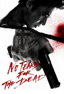 poster for No Tears for the Dead 2014
