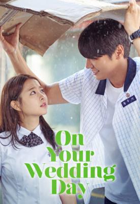 poster for On Your Wedding Day 2018