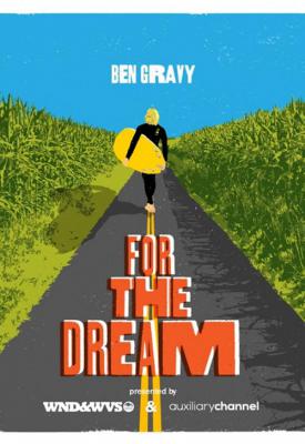 poster for For the Dream 2022
