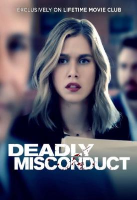 poster for Deadly Misconduct 2021
