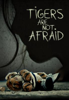 poster for Tigers Are Not Afraid 2017