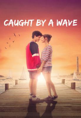 poster for Caught by a Wave 2021