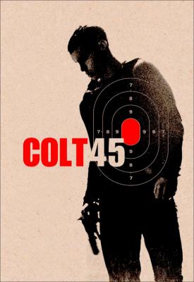 poster for Colt 45 2014