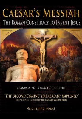 poster for Caesar’s Messiah: The Roman Conspiracy to Invent Jesus 2012