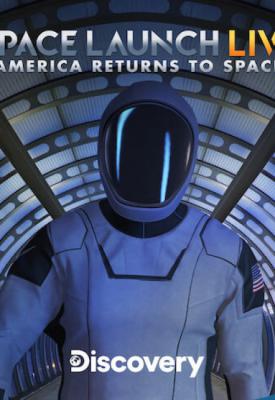 poster for Space Launch Live: America Returns to Space 2020