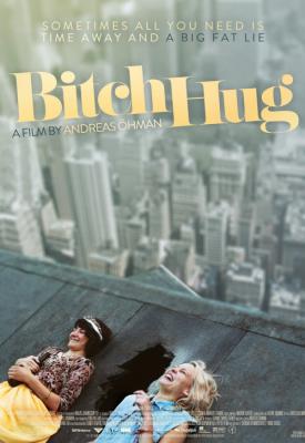 poster for Bitch Hug 2012