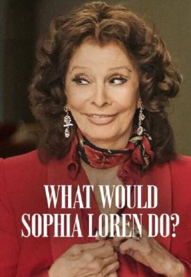poster for What Would Sophia Loren Do? 2021