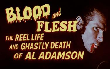 screenshoot for Blood & Flesh: The Reel Life & Ghastly Death of Al Adamson