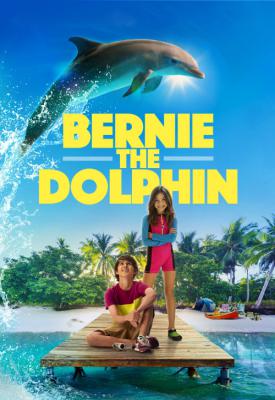 poster for Bernie The Dolphin 2018