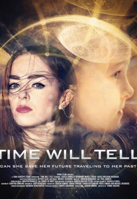 poster for Time Will Tell 2018