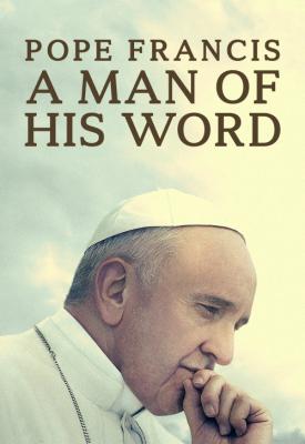 poster for Pope Francis: A Man of His Word 2018