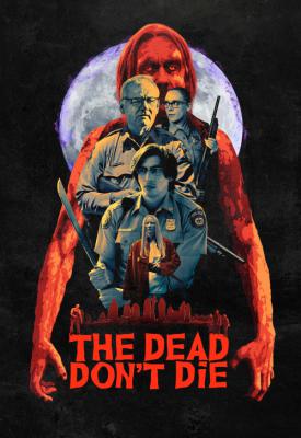 poster for The Dead Don’t Die 2019