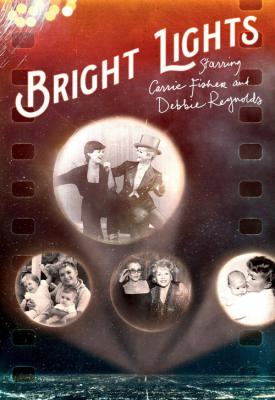 image for  Bright Lights: Starring Carrie Fisher and Debbie Reynolds movie