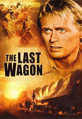 poster for The Last Wagon 1956