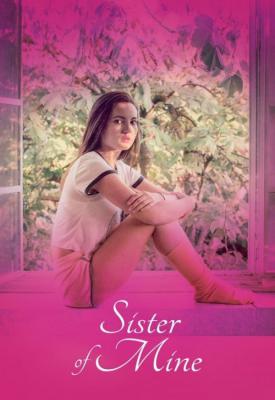 poster for Sister of Mine 2017