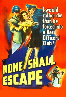 poster for None Shall Escape 1944