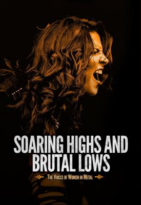 poster for Soaring Highs and Brutal Lows: The Voices of Women in Metal 2015