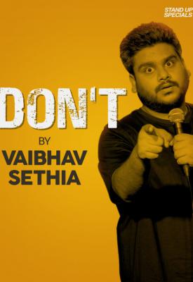 poster for Vaibhav Sethia: Don’t 2018