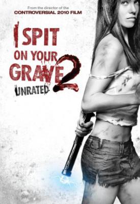 poster for I Spit on Your Grave 2 2013