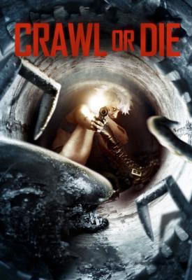 image for  Crawl or Die movie