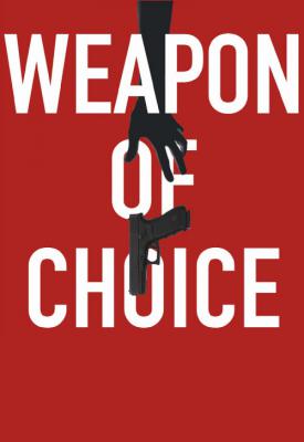 poster for Weapon of Choice 2018