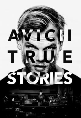 poster for Avicii: True Stories 2017
