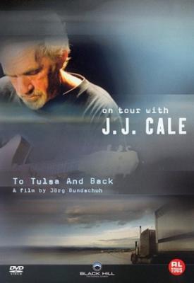 poster for To Tulsa and Back: On Tour with J.J. Cale 2005
