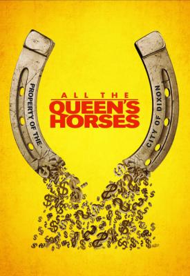 poster for All the Queen’s Horses 2017
