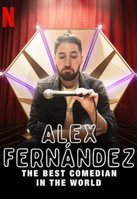 image for  Alex Fernández: The Best Comedian in the World movie
