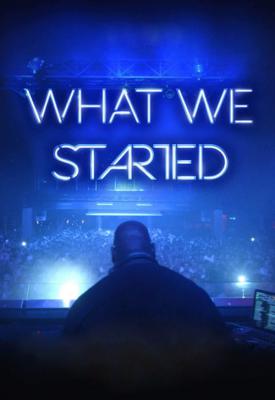 poster for What We Started 2017